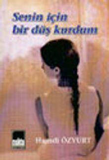 Senin İçin Bir Düş Kurdum