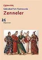 Geleneksel Türk Tiyatrosunda Zenneler