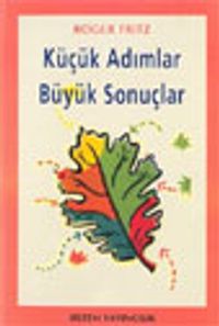 Küçük Adımlar Büyük Sonuçlar