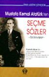 Mustafa Kemal Atat&uuml;rk'ten Se&ccedil;me S&ouml;zler -&Ouml;zdeyişler-