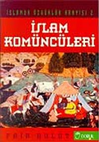 İslam Kömüncüleri & Karmatiler / İslamda Özgürlük Arayışı-2
