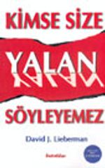 Kimse Size Yalan Söyleyemez