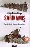 Ateşe D&ouml;nen D&uuml;nya: Sarıkamış (Cd Hediyeli)