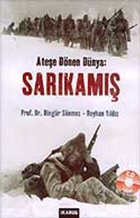 Ateşe Dönen Dünya: Sarıkamış (Cd Hediyeli)