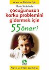 &Ccedil;ocuğunuzun Korku Problemini Gidermek İ&ccedil;in/55 &Ouml;neri Serisi