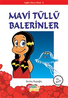 Mavi Tüllü Balerinler/Sağlık Olsun Dizisi 3