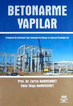 Betonarme Yapılar & Prefabrik Ön Gerilmeli Yapı Elemanların Hesap ve Tasarım Örnekleri İle
