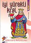 İyi Y&uuml;rekli Kral