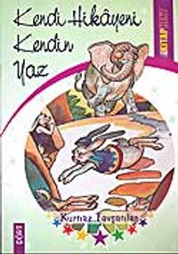 Kendi Hikayeni Kendin Yaz / Kurnaz Tavşanlar