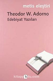 Edebiyat Yazıları - Theodor W. Adorno