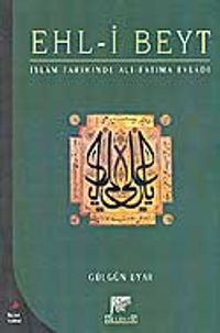 Ehl-i Beyt İslam Tarihinde Ali - Fatıma Evladı