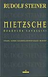 Nietzsche &Ouml;zg&uuml;rl&uuml;k Savaş&ccedil;ısı
