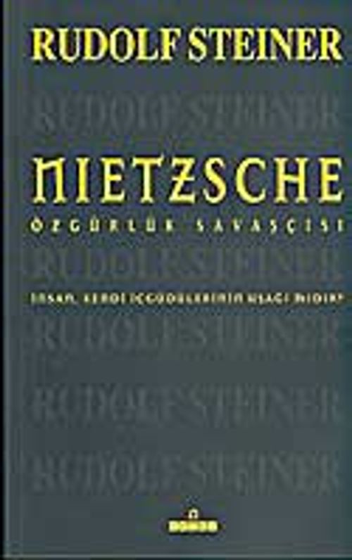 Nietzsche Özgürlük Savaşçısı