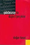 Galatasaray'da D&uuml;şler / Ger&ccedil;ekler