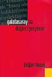Galatasaray'da Düşler / Gerçekler