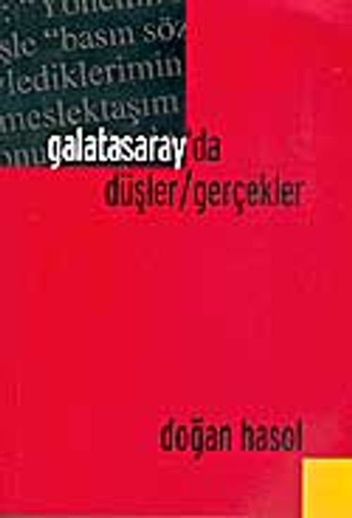 Galatasaray'da Düşler / Gerçekler