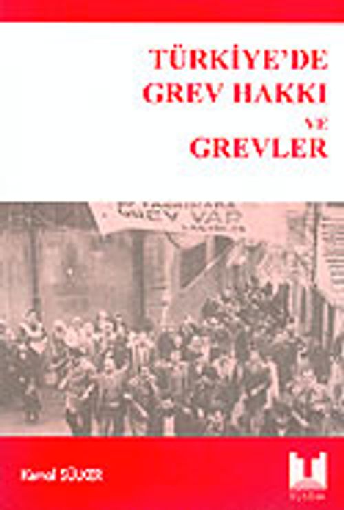 Türkiye'de Grev Hakkı ve Grevler