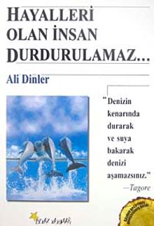 Hayalleri Olan İnsan Durdurulamaz...