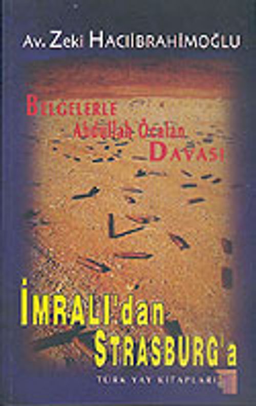 Belgelerle Abdullah Öcalan Davası / İmralı'dan Strasburg'a