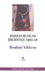 Hassas Ruhlar Şikayetçi Aşklar