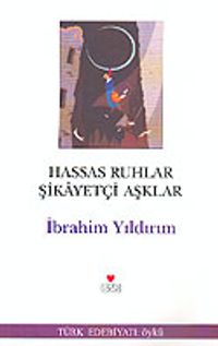 Hassas Ruhlar Şikayetçi Aşklar