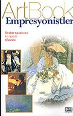 Empresyonistler / Resim Sanatının En Işıltılı Dönemi