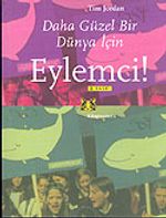 Eylemci / Daha Güzel Bir Dünya İçin