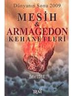 Dünyanın Sonu 2009 / Mesih & Armagedon Kehanetleri