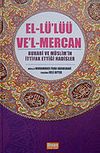 El-L&uuml;'l&uuml;&uuml; Ve'l-Mercan & Buhari ve M&uuml;slim'in İttifak Ettiği Hadisler (1. Hamur)