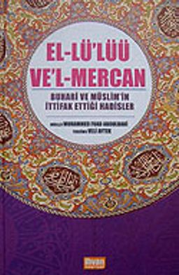 El-Lü'lüü Ve'l-Mercan & Buhari ve Müslim'in İttifak Ettiği Hadisler (1. Hamur)