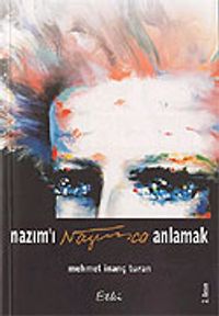 Nazım'ı Nazımca Anlamak