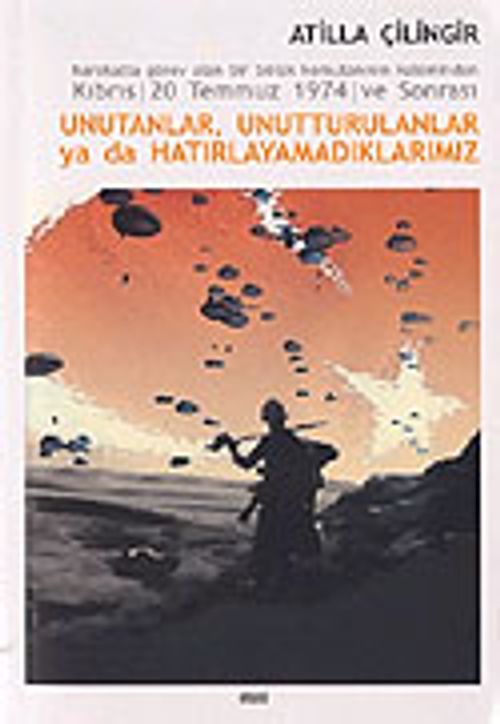 Unutanlar, Unutturulanlar ya da Hatırlayamadıklarımız