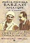 Molla Mustafa Barzani Anlatıyor