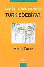 Kültür - Kimlik Ekseninde Türk Edebiyatı