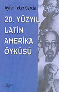 20. Yüzyıl Latin Amerika Öyküsü