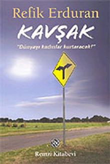 Kavşak / Dünyayı Kadınlar Kurtaracak