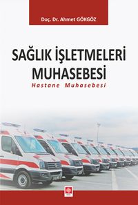 Sağlık İşletmeleri Muhasebesi & Hastane Muhasebesi