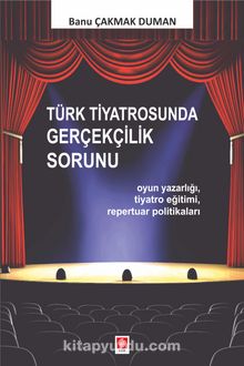 Türk Tiyatrosunda Gerçekçilik Sorunu