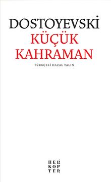 Küçük Kahraman - Fyodor Mihailoviç Dostoyevski
