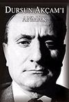 Dursun Ak&ccedil;am'ı Anmak