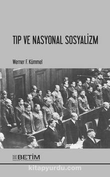 Tıp ve Nasyonal Sosyalizm - Werner F. Kümmel