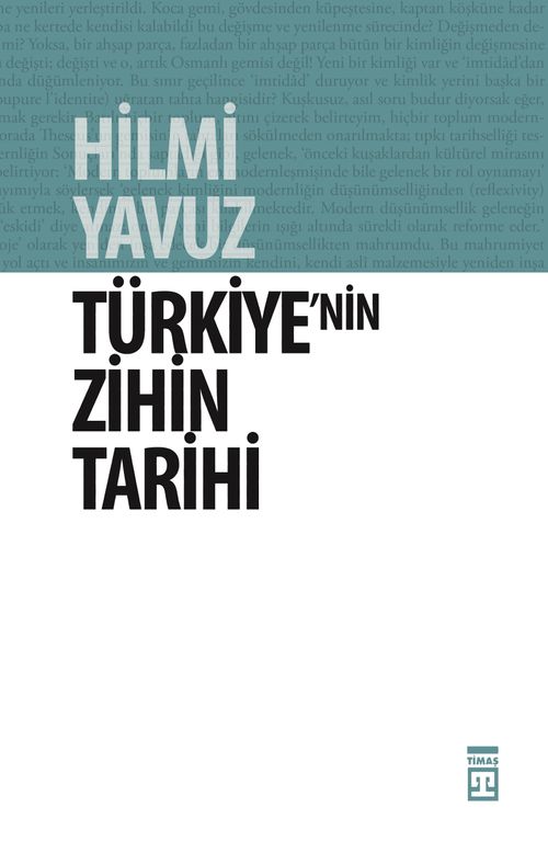 Türkiye'nin Zihin Tarihi & Türk Kültürü Üzerine Kuşatıcı Bir Söylev