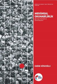Mekansal Okunabilirlik: Biçimsel, Dizimsel ve Öznel Boyutları