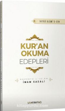 Kur’an Okuma Edepleri - İmam Gazali