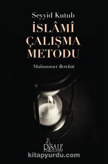 İslami Çalışma Metodu - Prof. Dr. Seyyid Kutub