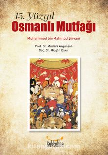 15. Yüzyıl Osmanlı Mutfağı - Muhammed bin Mahmud Şirvani