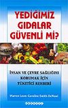 Yediğimiz Gıdalar G&uuml;venli mi?