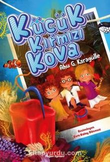 Küçük Kırmızı Kova - Ahu G. Karagülle