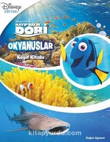 Dısney Kayıp Balık Dory - Okyanuslar - Keşif Kitabı - Kolektif