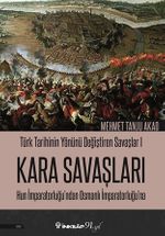 Türk Tarihinin Yönünü Değiştiren Savaşlar 1 Kara Savaşları & Hun İmparatorluğu'ndan Osmanlı İmparatorluğu'na
